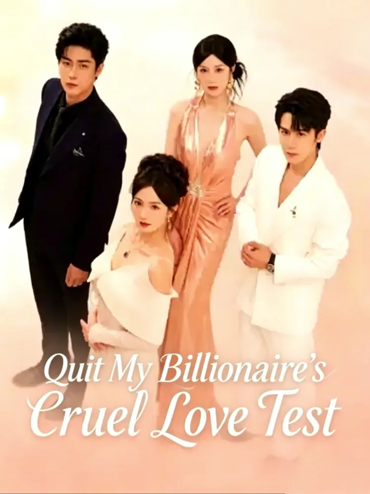Quit My Billionaire’s Cruel Love Test封面图